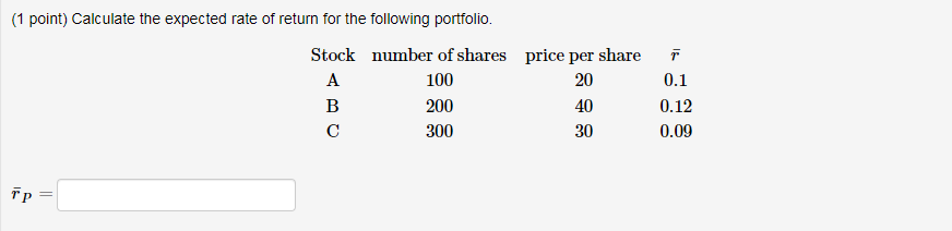 Solved (1 point) Calculate the expected rate of return for | Chegg.com
