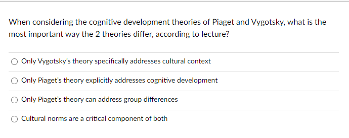 Solved When considering the cognitive development theories Chegg