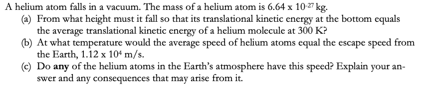 Solved A Helium Atom Falls In A Vacuum. The Mass Of A Helium | Chegg.com