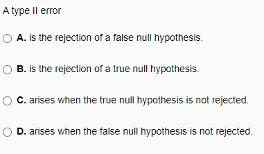 Solved A type II error A. is the rejection of a false null | Chegg.com