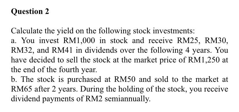 Solved Question 2 Calculate the yield on the following stock | Chegg.com