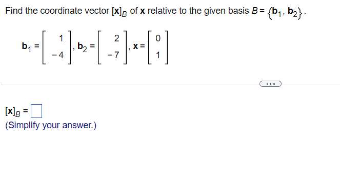 Solved Find the coordinate vector [x]B of x relative to the | Chegg.com