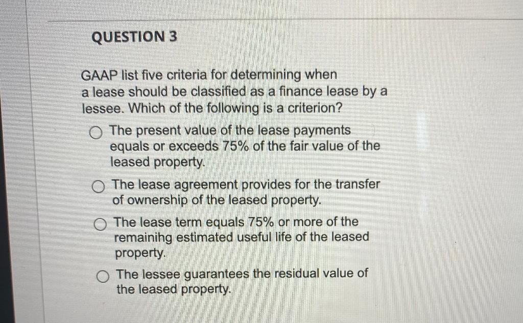 Solved GAAP list five criteria for determining when a lease | Chegg.com