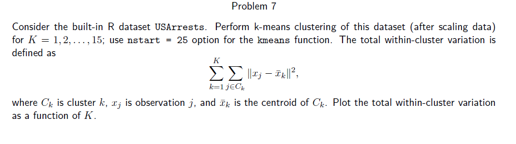 Solved Problem 7 Consider the built-in R dataset USArrests. | Chegg.com