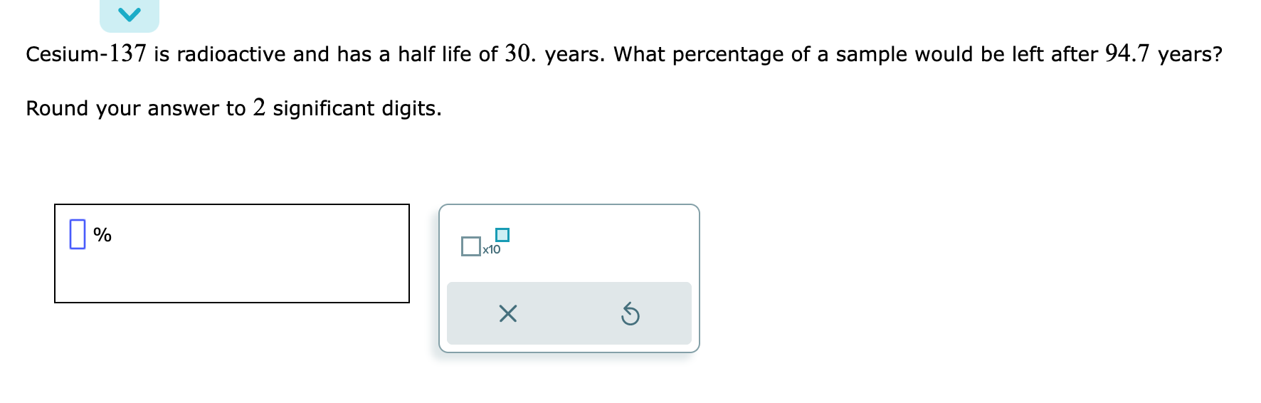 Solved Cesium-137 Is Radioactive And Has A Half Life Of 30 . | Chegg.com