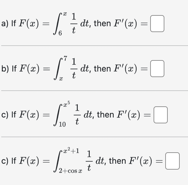 Solved a) ﻿If F(x)=∫6x1tdt, ﻿then F'(x)=b) ﻿If F(x)=∫x71tdt, | Chegg.com