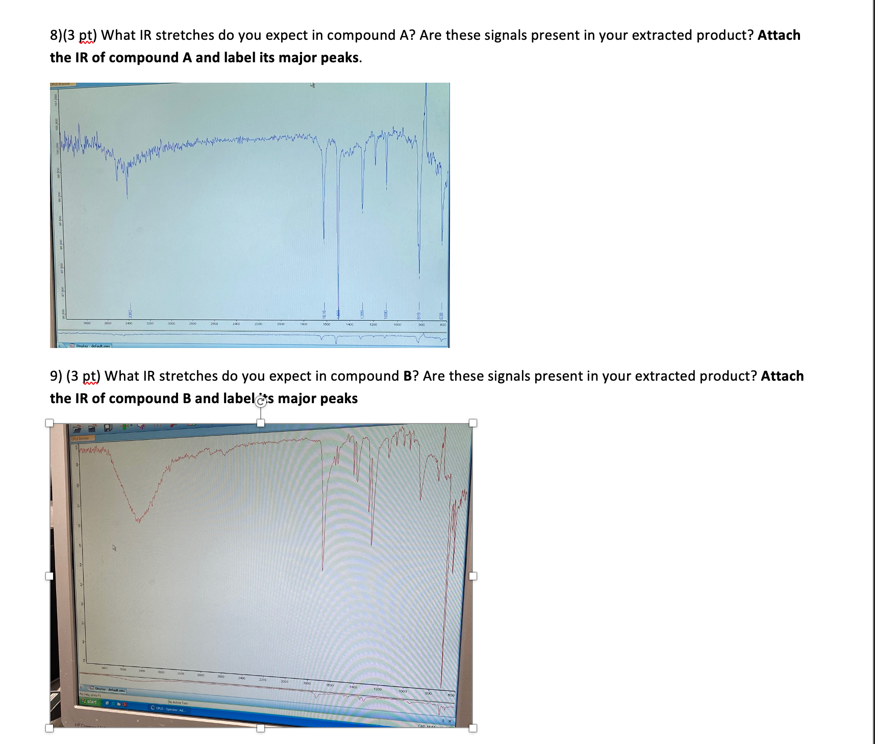 Solved 8)(3 pt) What IR stretches do you expect in compound