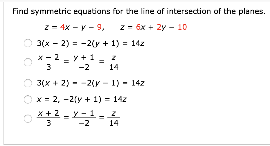 Solved Find Symmetric Equations For The Line Of Intersection 5562