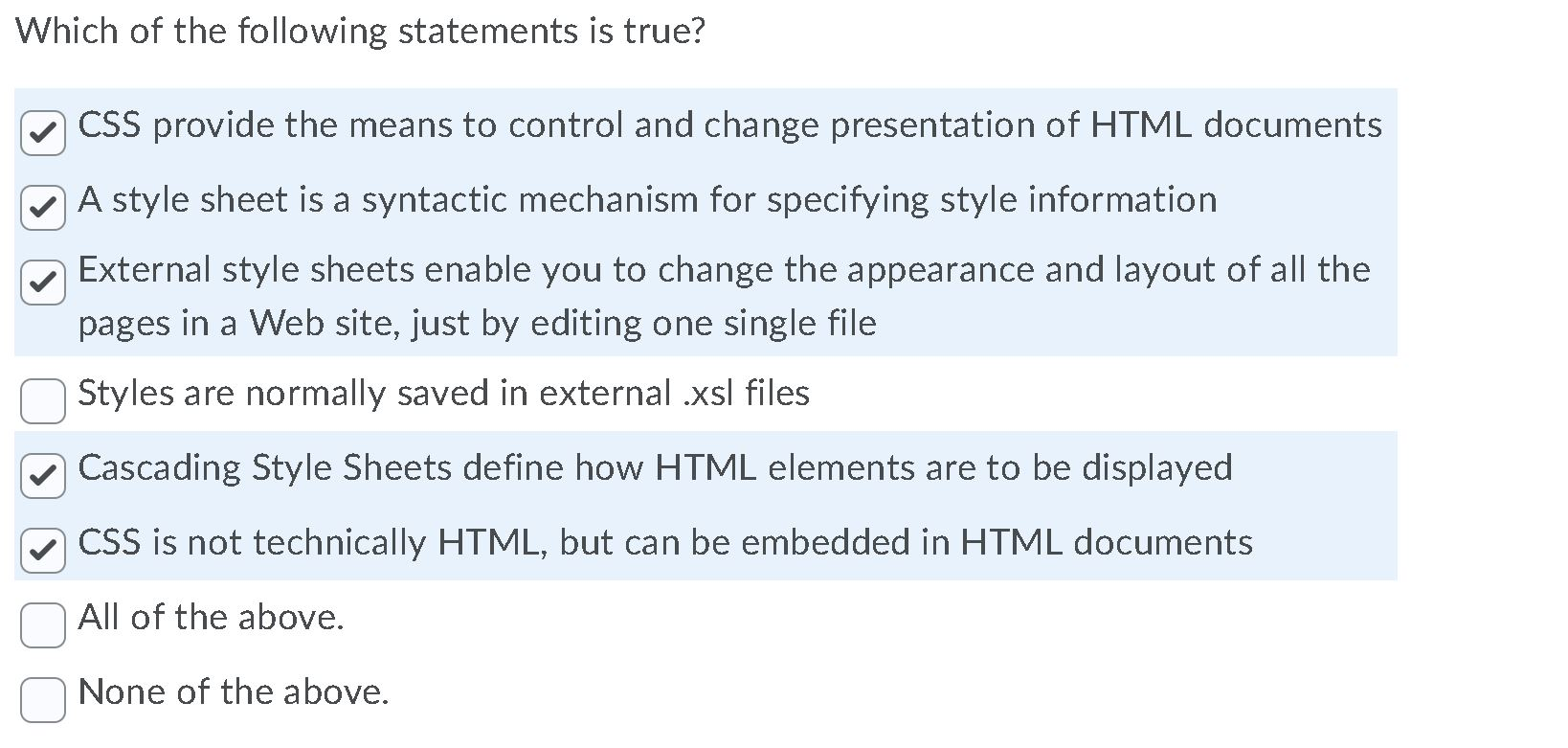Solved Which Of The Following Statements Is True? CSS | Chegg.com