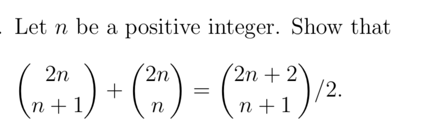 Solved Let n be a positive integer. Show that 2n 2n 2n + 2 | Chegg.com