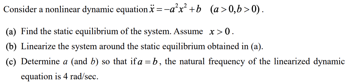 Solved Consider A Nonlinear Dynamic Equation =-a’x? +b | Chegg.com