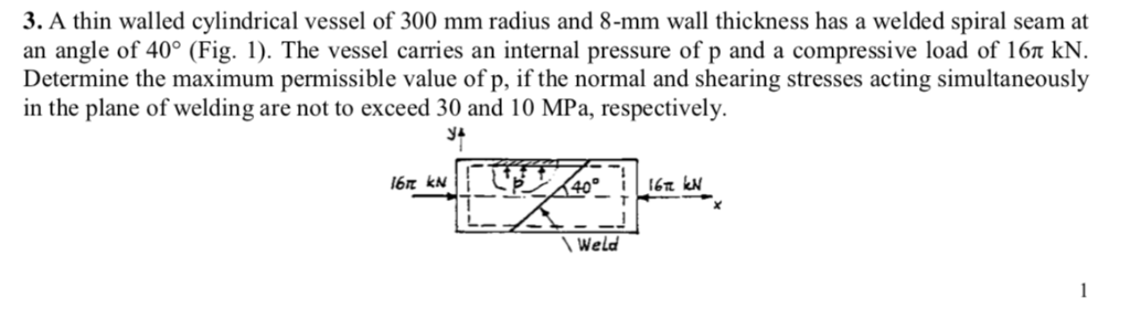 Solved 3. A thin walled cylindrical vessel of 300 mm radius | Chegg.com