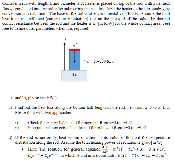 Consider a rod with length L and diameter d. A heater | Chegg.com