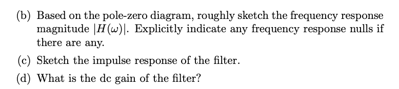 Solved 3.18 Consider a filter implemented using the | Chegg.com