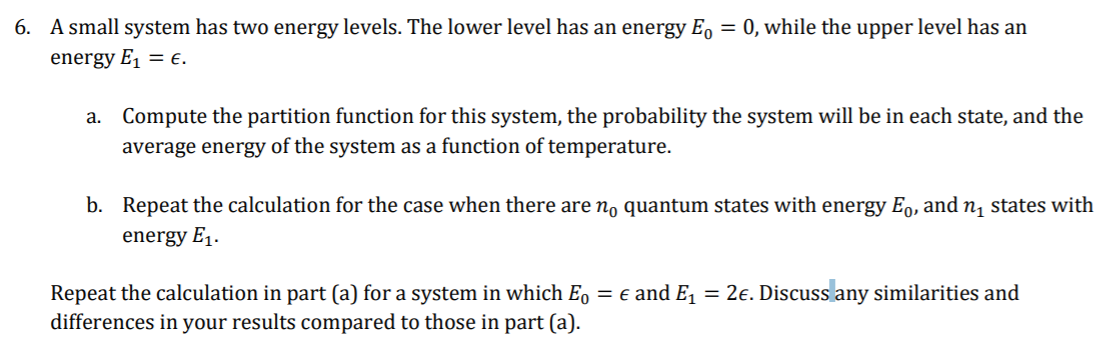 Solved 6. A small system has two energy levels. The lower | Chegg.com