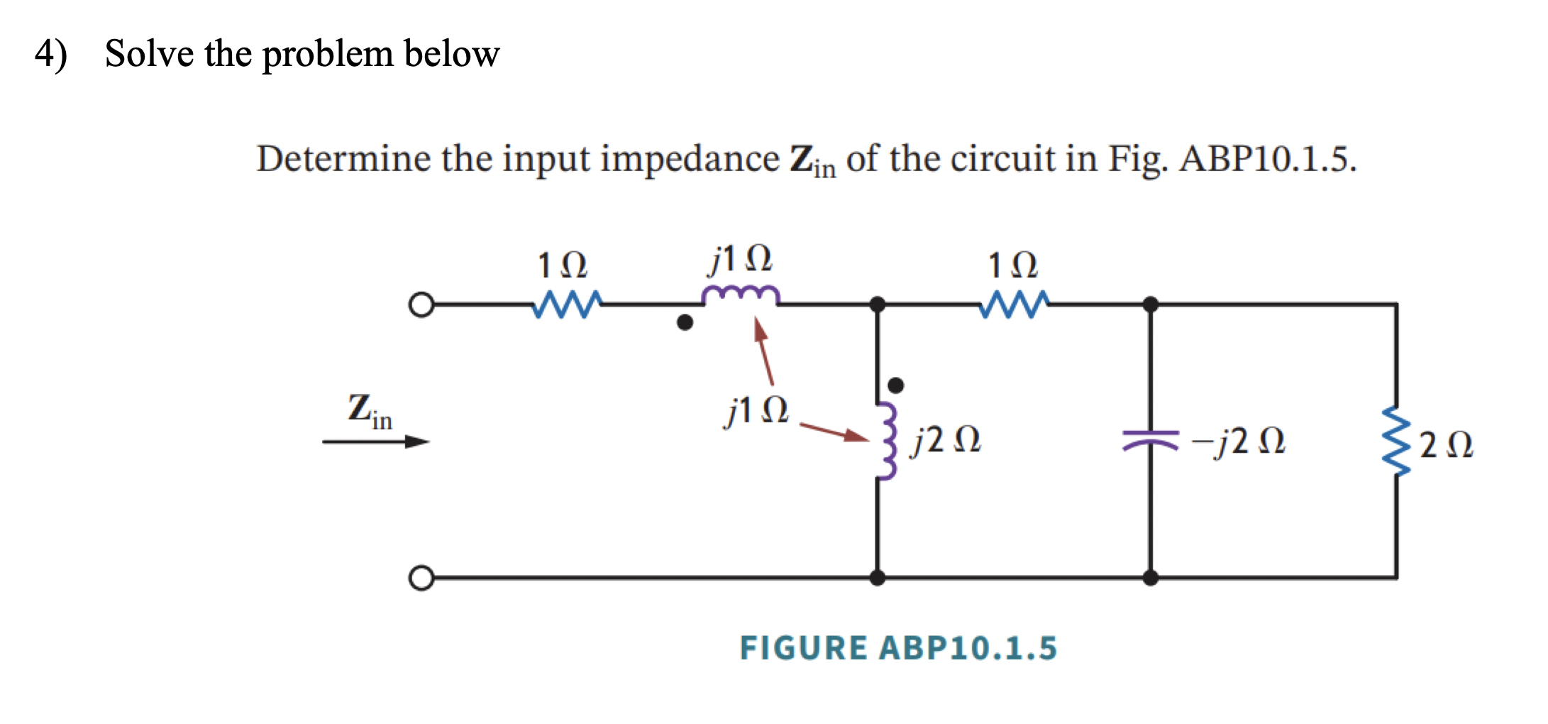 Solved 4) Solve the problem below Determine the input | Chegg.com