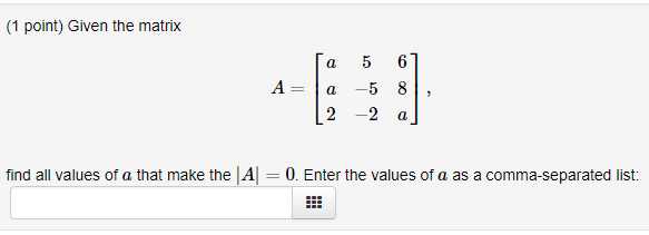 Solved (1 point) Given the matrix a 5 61 find all values of | Chegg.com