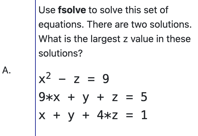 Solved Use fsolve to solve this set of equations. There are | Chegg.com