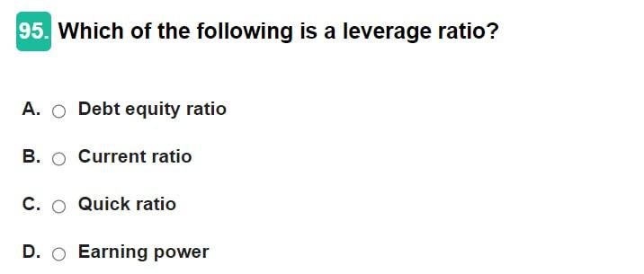 Solved Which Of The Following Is A Leverage Ratio? A. Debt | Chegg.com