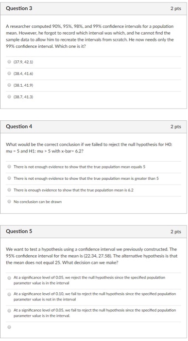 Solved Question 3 2 pts A researcher computed 90%, 95%, 98%, | Chegg.com
