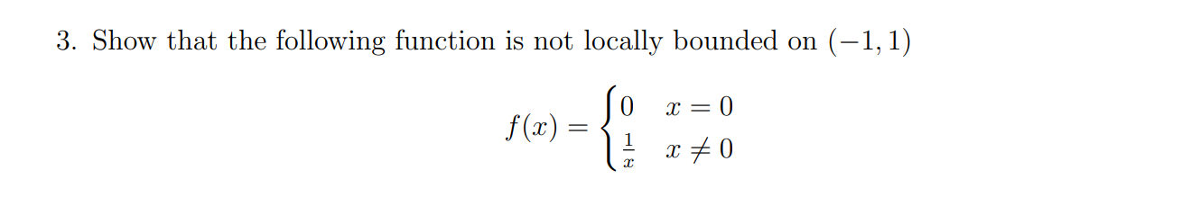 Solved 3. Show that the following function is not locally | Chegg.com