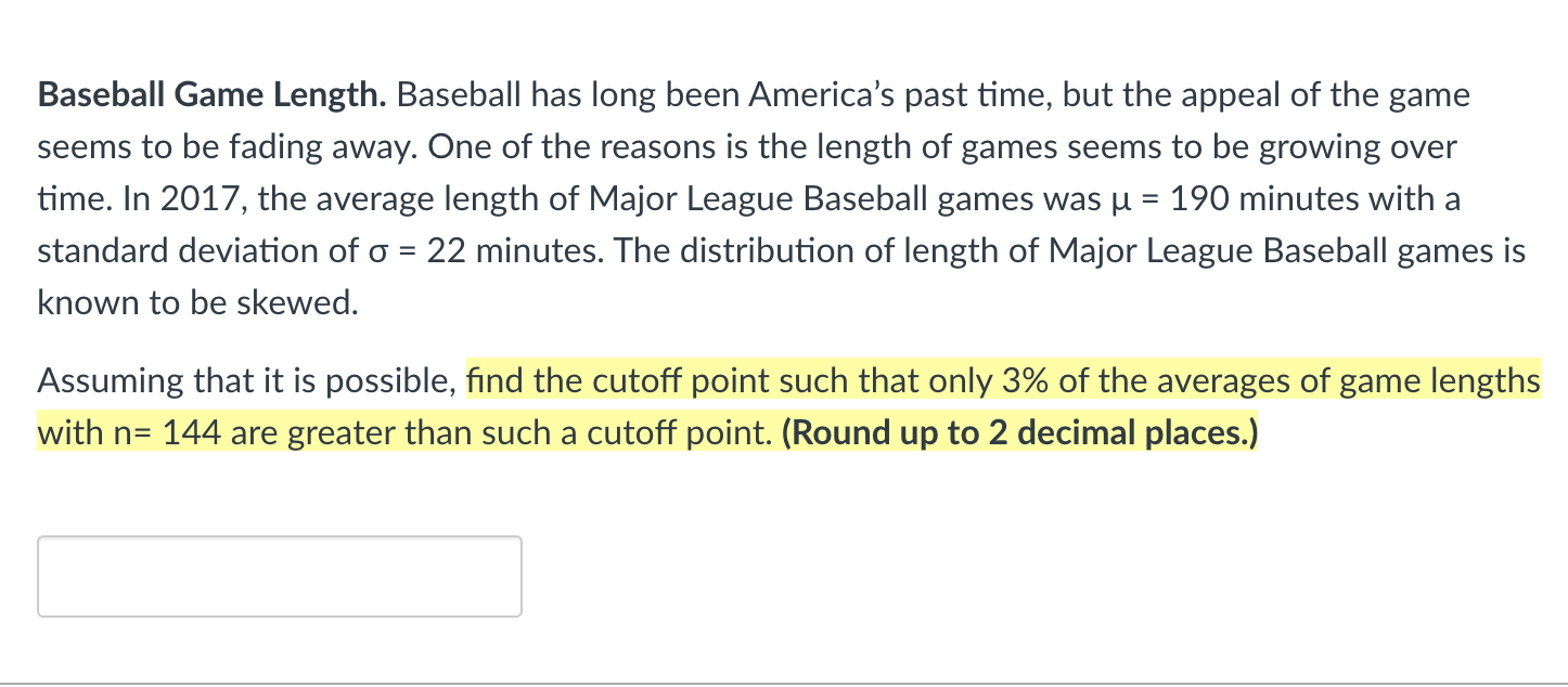 Solved Baseball Game Length. Baseball has long been