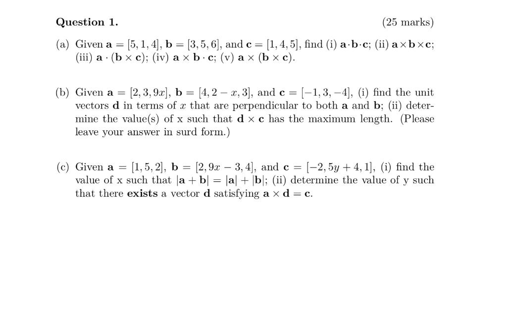 Solved Question 1. (25 marks) (a) Given a = [5, 1, 4], b = | Chegg.com