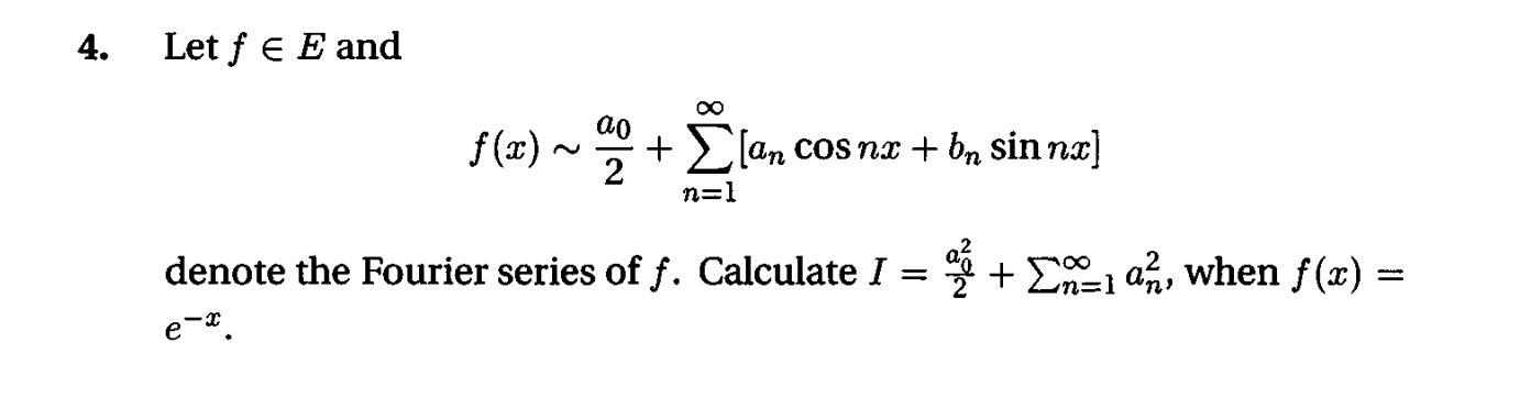 4. Let f∈E and f(x)∼2a0+∑n=1∞[ancosnx+bnsinnx] denote | Chegg.com