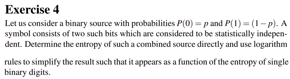 Solved Exercise 4 Let Us Consider A Binary Source With | Chegg.com