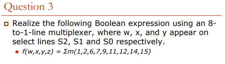 Solved Question 3 o Realize the following Boolean expression | Chegg.com