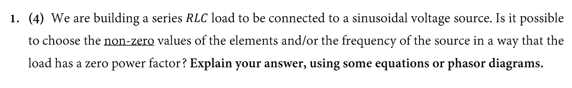 Solved 1. (4) We are building a series RLC load to be | Chegg.com