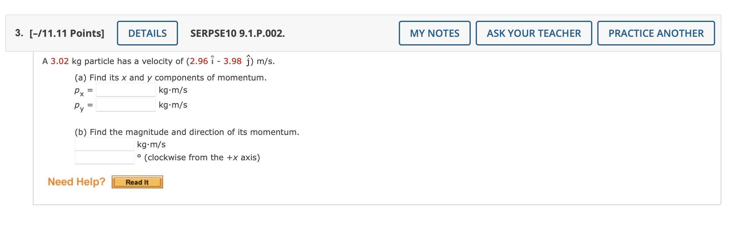 Solved 3.02 Kg Particle Has A Velocity Of (2.96i^−3.98j^)m/s | Chegg.com