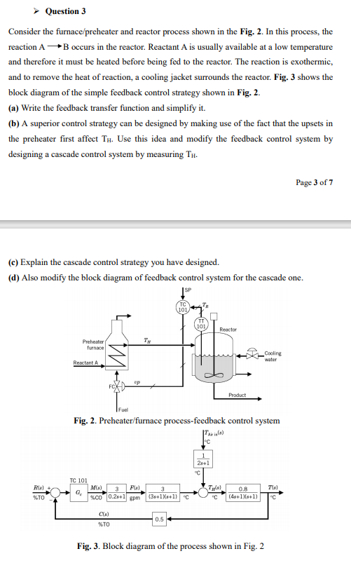 Question 3 Consider the furnace/preheater and reactor | Chegg.com