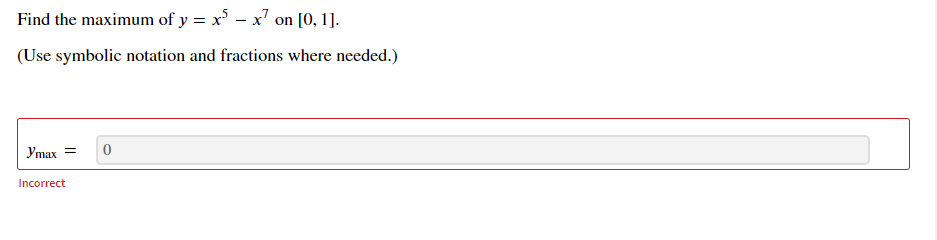 Solved Find the maximum of y = x - x? on [0, 1]. (Use | Chegg.com