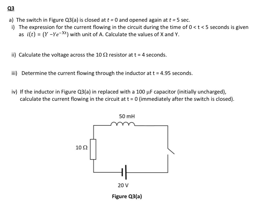 Solved Q3 a) The switch in Figure Q3(a) is closed at t = 0 | Chegg.com