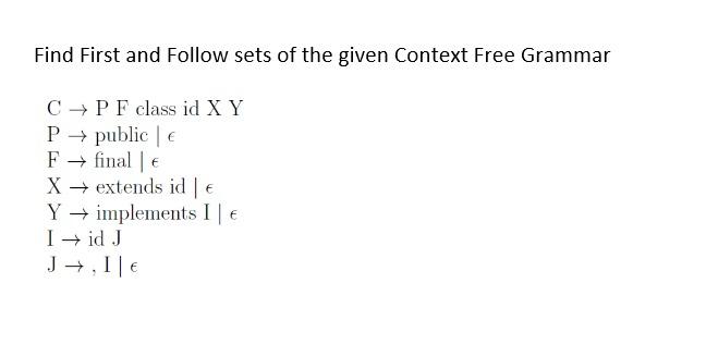 Solved Find First and Follow sets of the given Context Free | Chegg.com