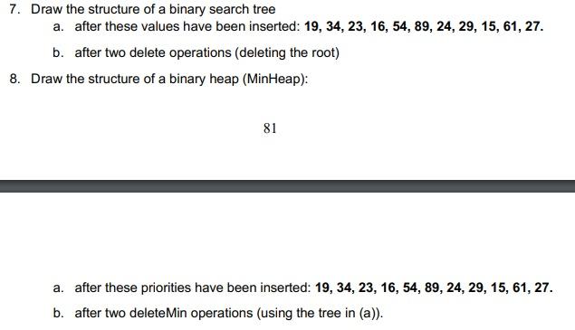 Solved 7. Draw the structure of a binary search tree a. | Chegg.com