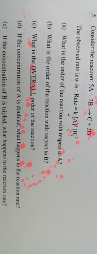 Solved 5. Consider the reaction: 5A+2B C+2D The observed | Chegg.com