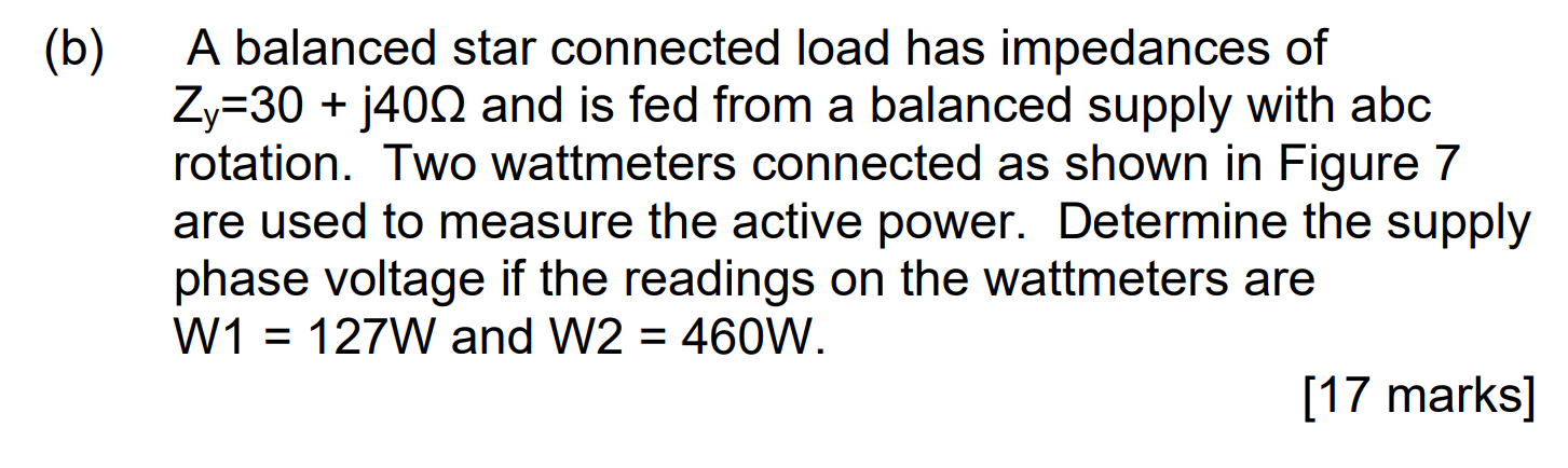 Solved (b) A Balanced Star Connected Load Has Impedances Of | Chegg.com