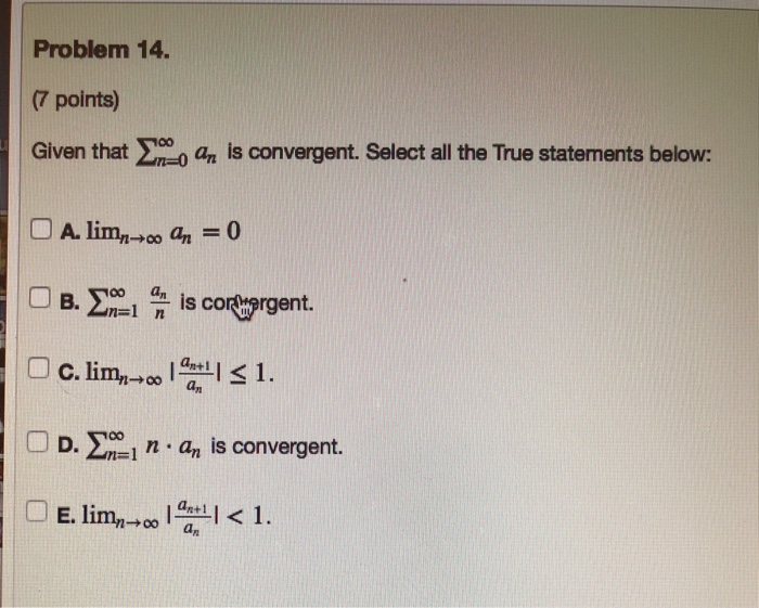 Solved Problem 14. (7 points) Given that ? is convergent. | Chegg.com