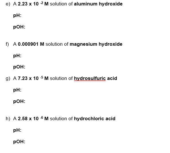 Solved e) A 2.23×10−2M solution of aluminum hydroxide pH