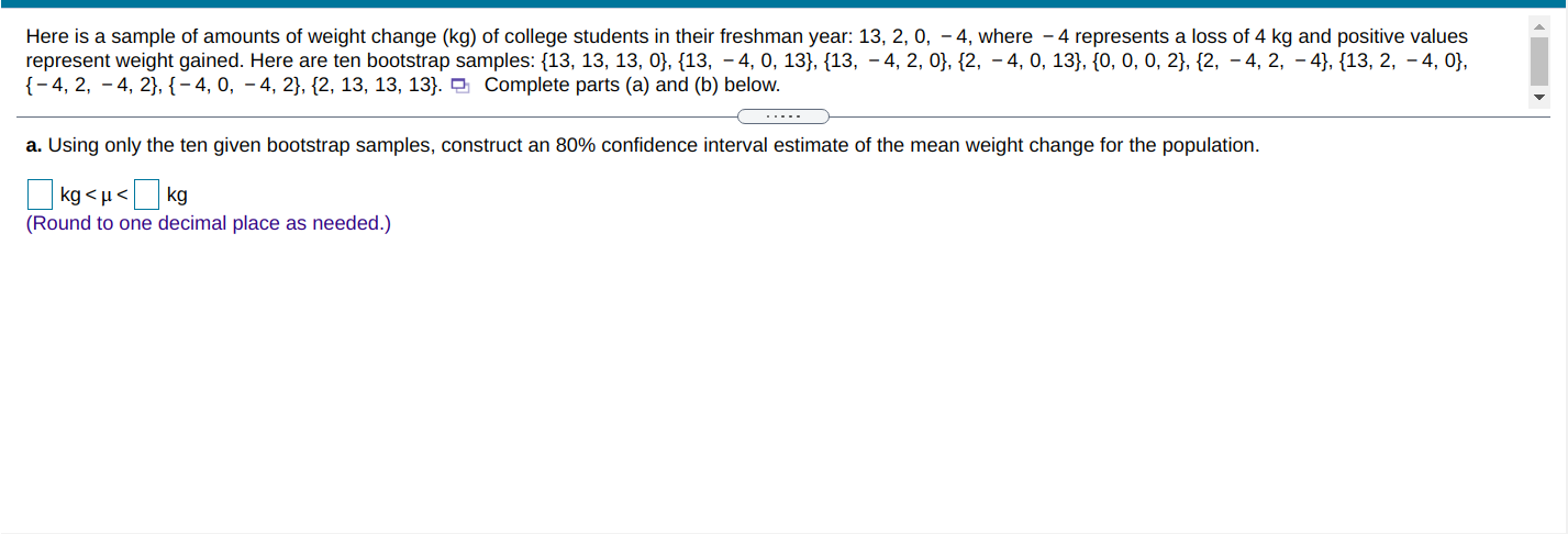 Solved Here is a sample of amounts of weight change (kg) of | Chegg.com