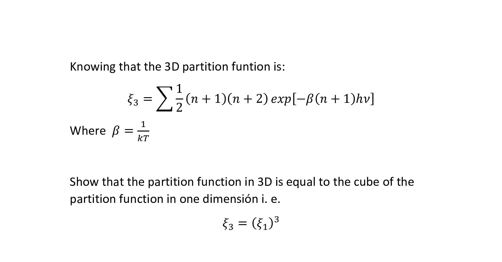 Solved Knowing that the 3D partition funtion is: 1 n 1)] tz | Chegg.com