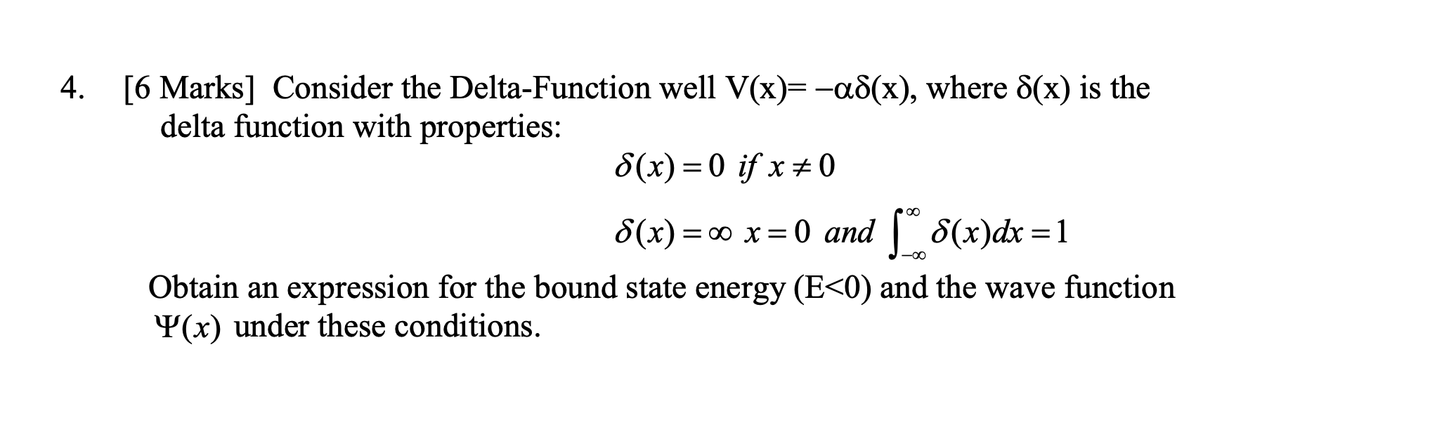 Solved [6 ﻿Marks] ﻿Consider the Delta-Function well | Chegg.com