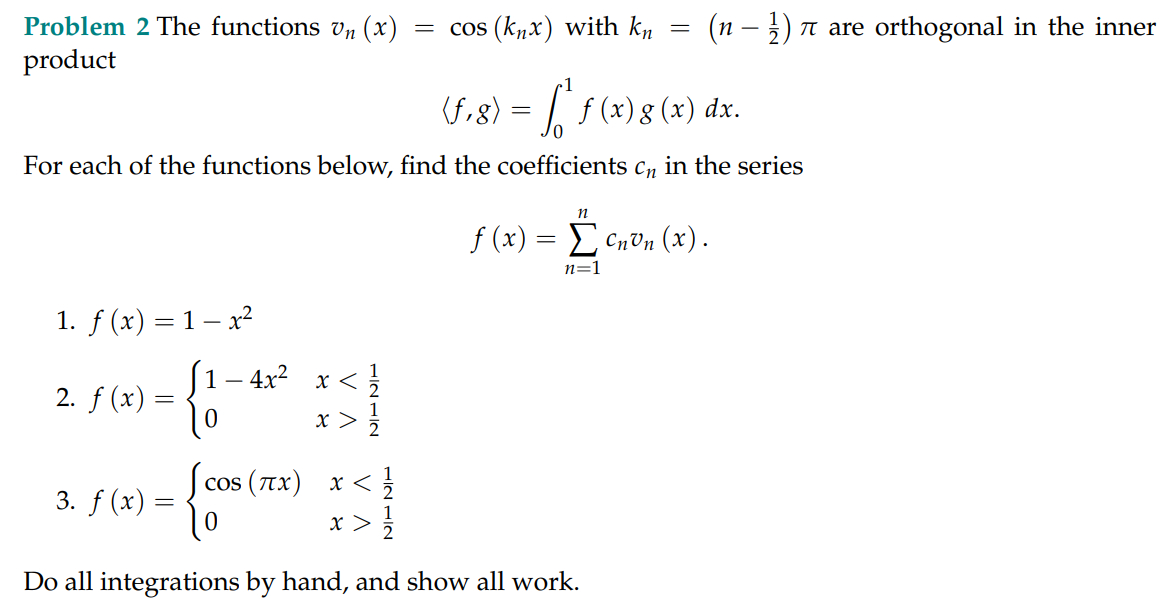 Solved Problem 2 The functions vn(x)=cos(knx) with | Chegg.com