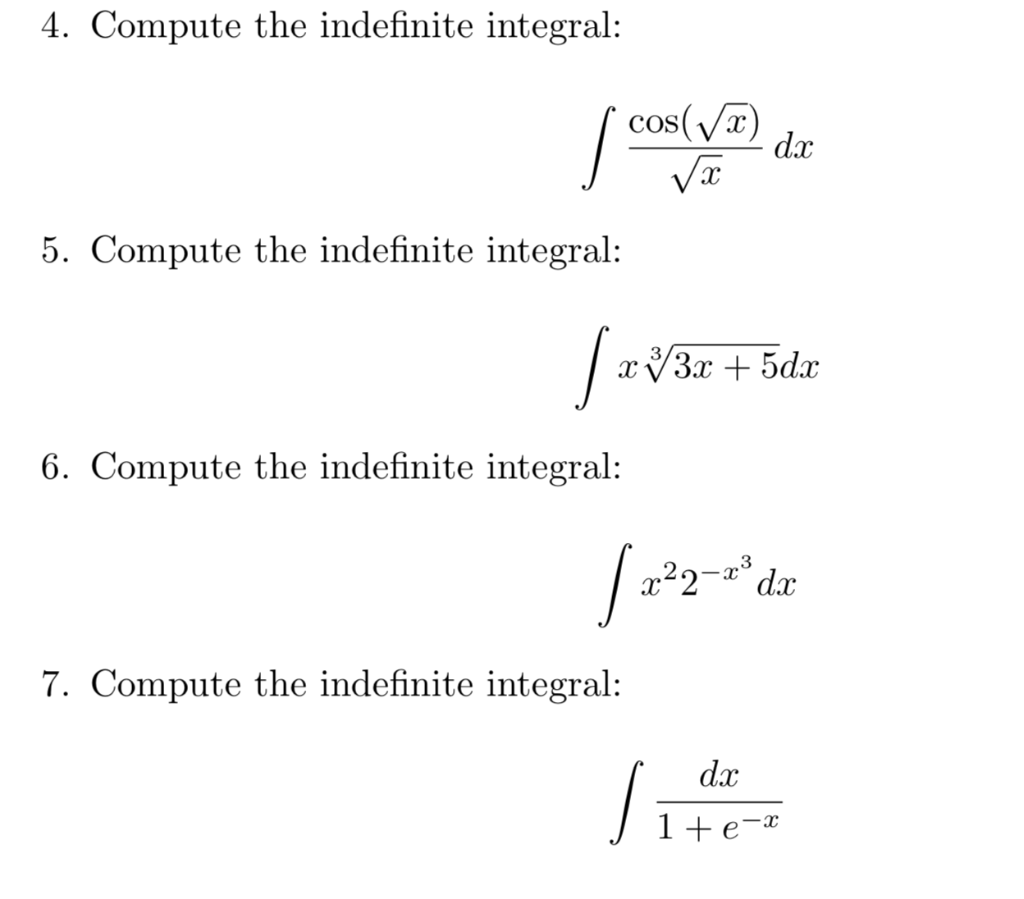 Solved 4. Compute the indefinite integral COS/ dx 5. Compute | Chegg.com