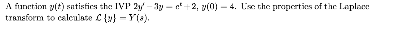 Solved A Function Y T Satisfies The Ivp 2y −3y E T 2