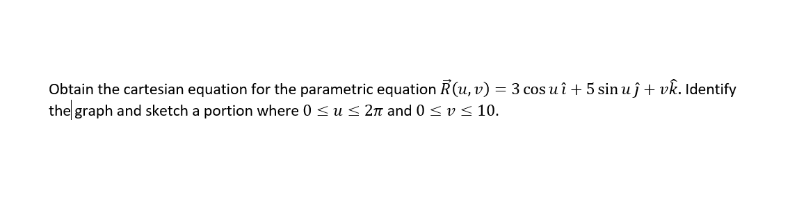 Solved Obtain The Cartesian Equation For The Parametric E Chegg Com