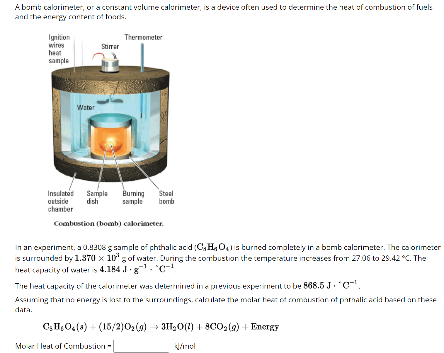 Solved A bomb calorimeter, or a constant volume calorimeter,
