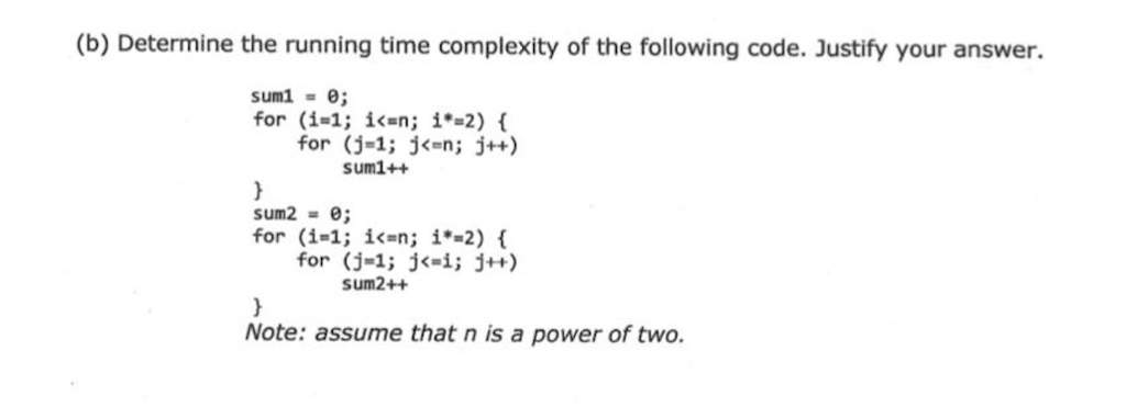 Solved (b) Determine the running time complexity of the | Chegg.com